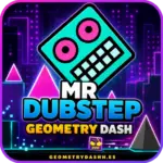 Geometry Dash Mr Dubstep