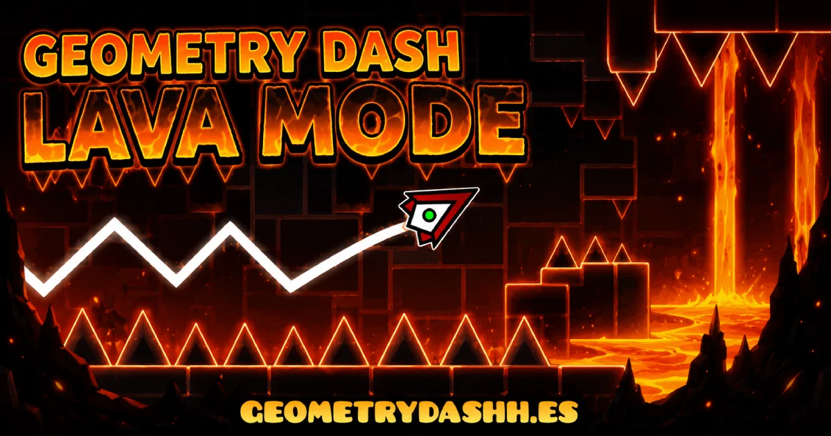 Geometry Dash Lava Mode 