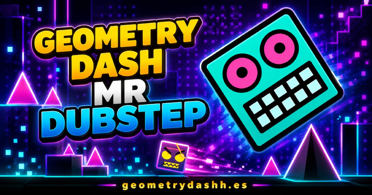 Geometry Dash Mr Dubstep